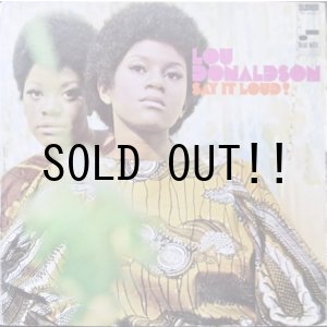 画像: LOU DONALDSON / SAY IT LOUD!